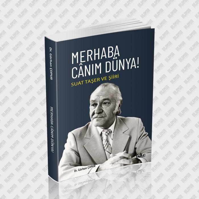 MERHABA CÂNIM DÜNYA!